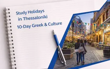 Study Holidays in Thessaloniki 10-Day Greek & Culture