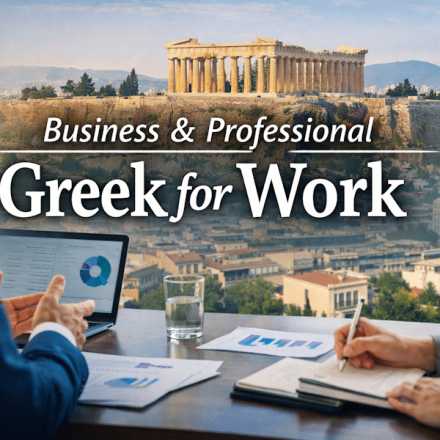 Business & Professional Greek: Greek for Work & Client Communication